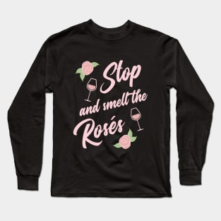 Stop and Smell the Roses Long Sleeve T-Shirt